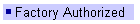 Factory Authorized